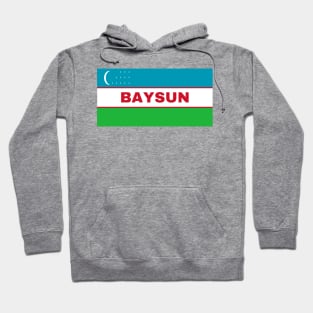 Baysun City in Uzbekistan Flag Hoodie